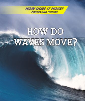 How do waves move?