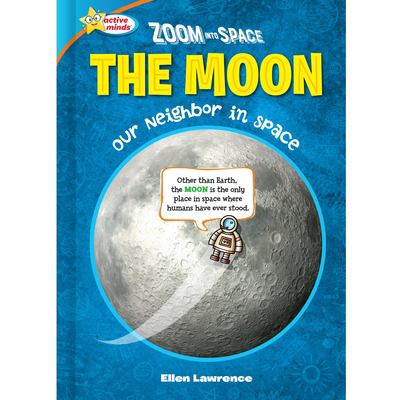 The moon : our neighbor in space