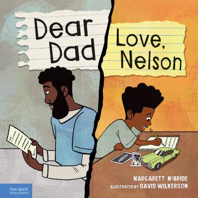 Dear Dad: Love, Nelson : the story of one boy and his incarcerated father