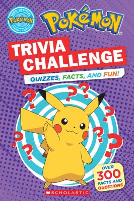 Pokémon : trivia challenge. Quizzes, facts, and fun!