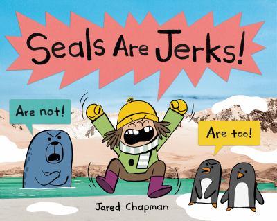 Seals are jerks!