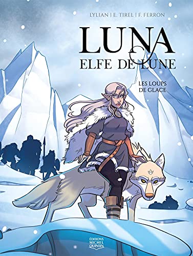 Luna, elfe de lune. 1, Les loups de glace /