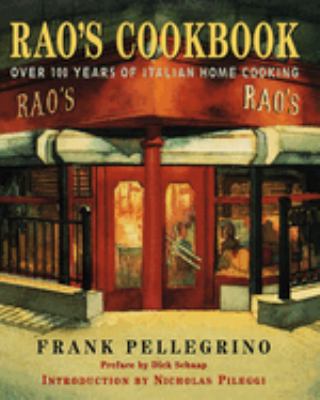 Rao's cookbook : over 100 years of Italian home cooking