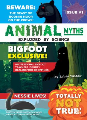 Animal myths : exploded by science