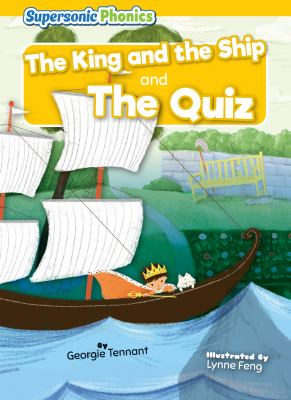 The king and the ship and The quiz