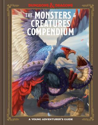 The monsters & creatures compendium : a young adventurer's guide