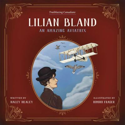 Lilian Bland : an amazing aviatrix
