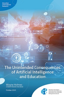 The unintended consequences of artificial intelligence and education