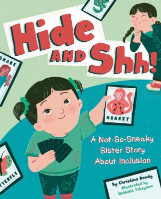 Hide and shh! : a not-so-sneaky sister story about inclusion