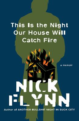 This is the night our house will catch fire : a memoir