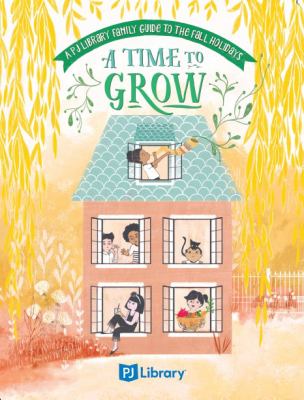 A time to grow: a PJ Library family guide for starting the Jewish New Year