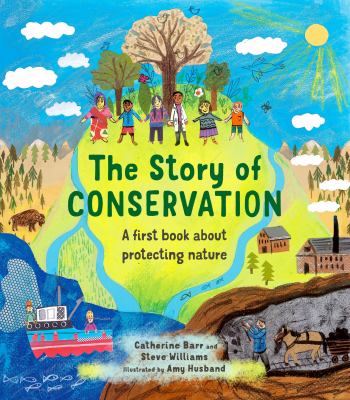 The story of conservation : a first book about protecting nature