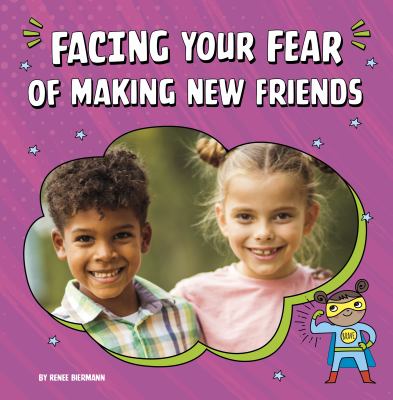 Facing your fear of making new friends : what is a friend?