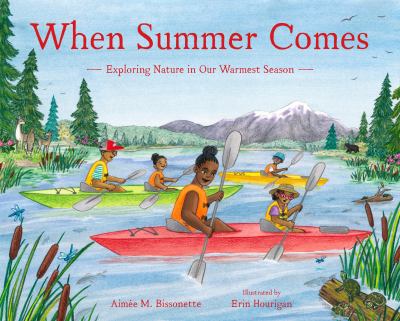 When summer comes : exploring nature in our warmest season