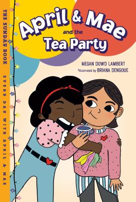 April & Mae and the tea party : the Sunday book