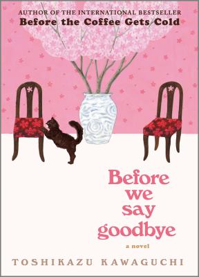 Before we say goodbye : a novel