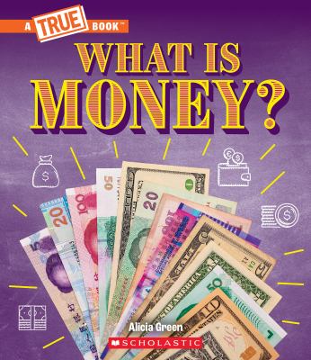What is money? : bartering, cash, cryptocurrency... and much more!
