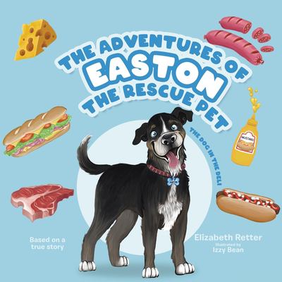 The adventures of Easton the rescue pet