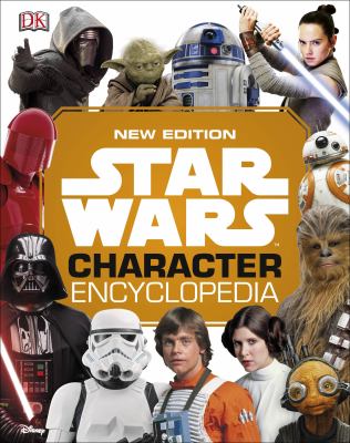 Star Wars character encyclopedia : new edition