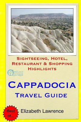 Cappadocia travel guide : sightseeing, hotel, restaurant and shopping highlights