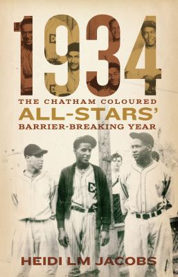 1934 : the Chatham Coloured All-Stars' barrier-breaking year