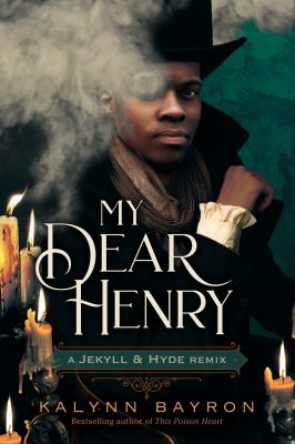 My dear Henry : a Jeckyll & Hyde remix