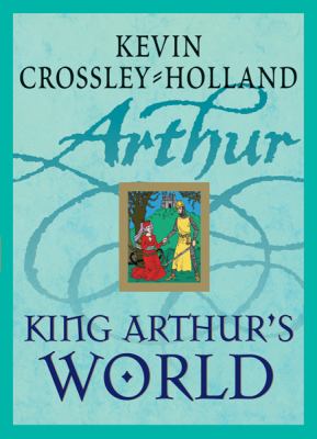 King Arthur's world