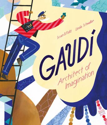 Gaudí : architect of imagination