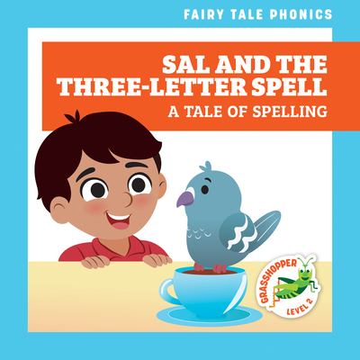 Sal and the three-letter spell : a tale of spelling