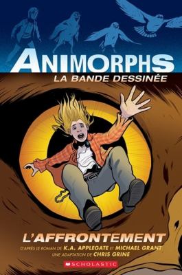 Animorphs : la bande dessinée. 3, L'affrontement