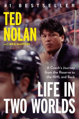 Life in two worlds : a coach's journey from the reservation to the NHL and back