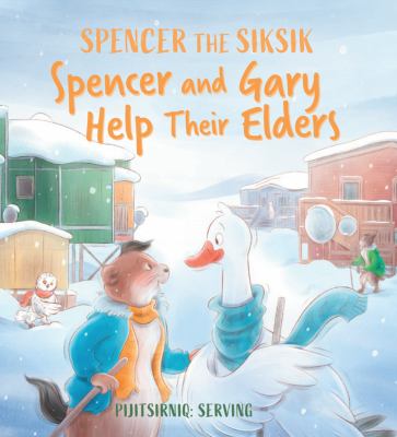 Spencer and Gary help their elders : pijitsirniq : serving