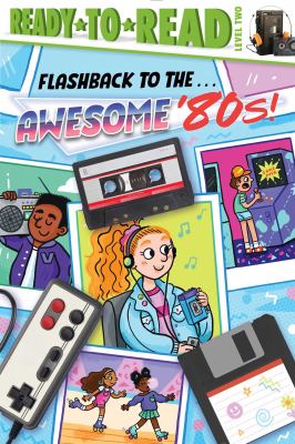 Flashback to the. . . awesome 80s!