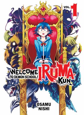 Welcome to demon school! : Iruma-kun. 1 /