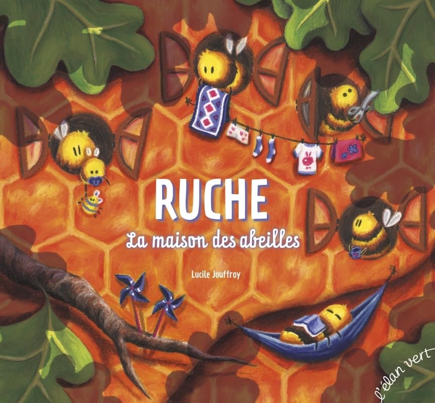 Ruche : la maison des abeilles