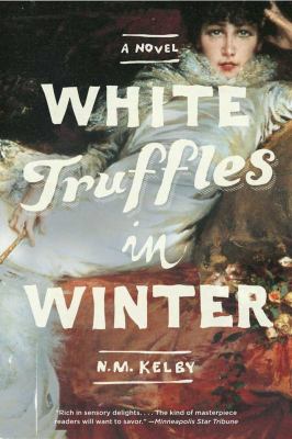 White truffles in winter : a novel