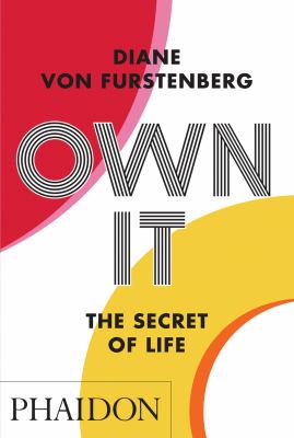 Own it : the secret to life