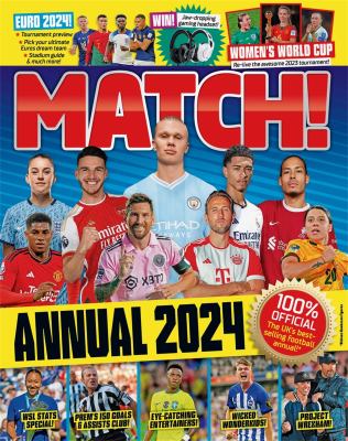 Match! annual 2024 : the number one soccer annual for fans everywhere!