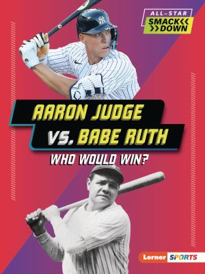 Aaron Judge vs. Babe Ruth : who would win?