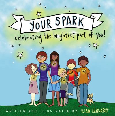 Your spark : celebrating the brightest part of you!