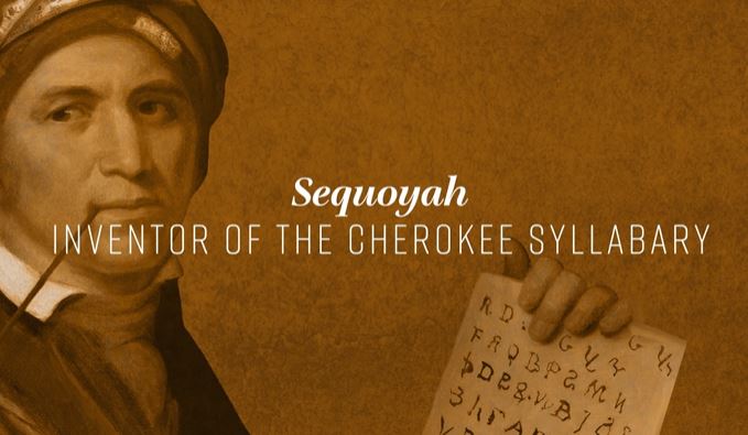 Sequoyah, Inventor of the Cherokee Syllabary