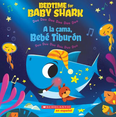 Bedtime for Baby Shark : doo doo doo doo doo doo = A la cama, Bebé Tiburón : duu duu duu duu duu duu