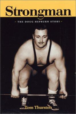 Strongman : the Doug Hepburn story