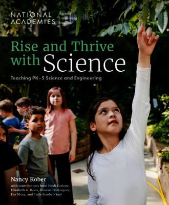 Rise and thrive with science : teaching PK-5 science and engineering