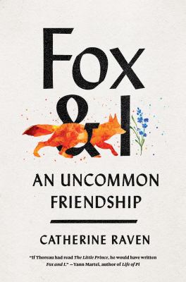 Fox and I : an uncommon friendship