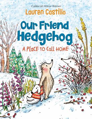 Our friend Hedgehog : a place to call home