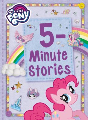My little pony : 5-minute stories