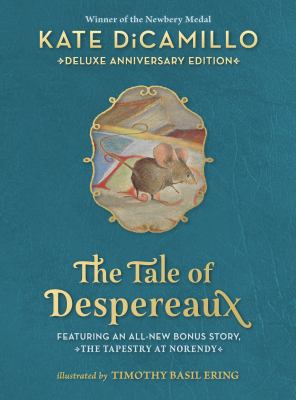 The tale of Despereaux : being the story of a mouse, a princess, some soup, and a spool of thread