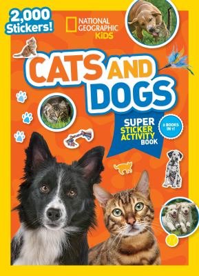 Cats and dogs : super sticker activity book.