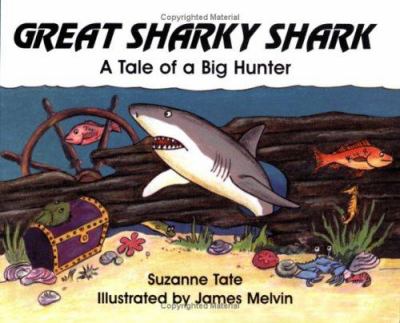 Great Sharky Shark : a tale of a big hunter
